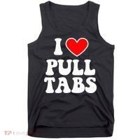 I Love Pull Tabs Bar Games Tavern Gambling Tank Top thumb 0