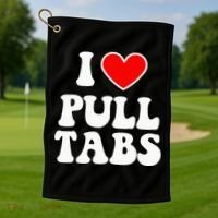 I Love Pull Tabs Bar Games Tavern Gambling Golf Towel thumb 1