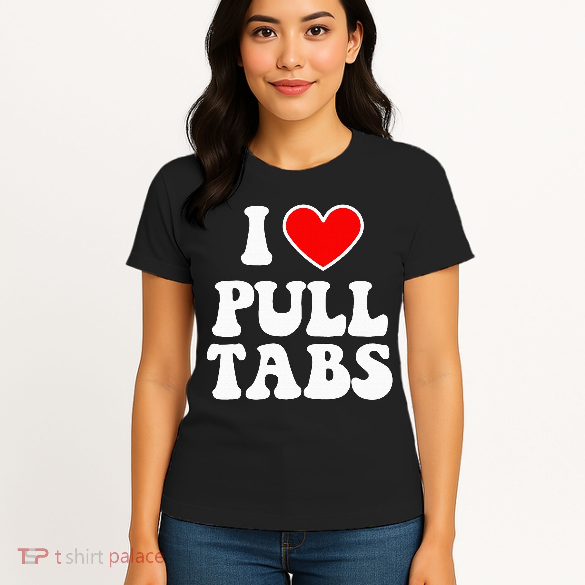 I Love Pull Tabs Bar Games Tavern Gambling Women's T-Shirt