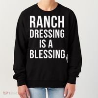 I Love Ranch Dressing Is A Blessing Women's Sweatshirt thumb 0