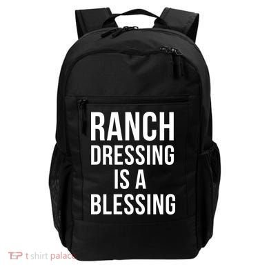 I Love Ranch Dressing Is A Blessing Backpack