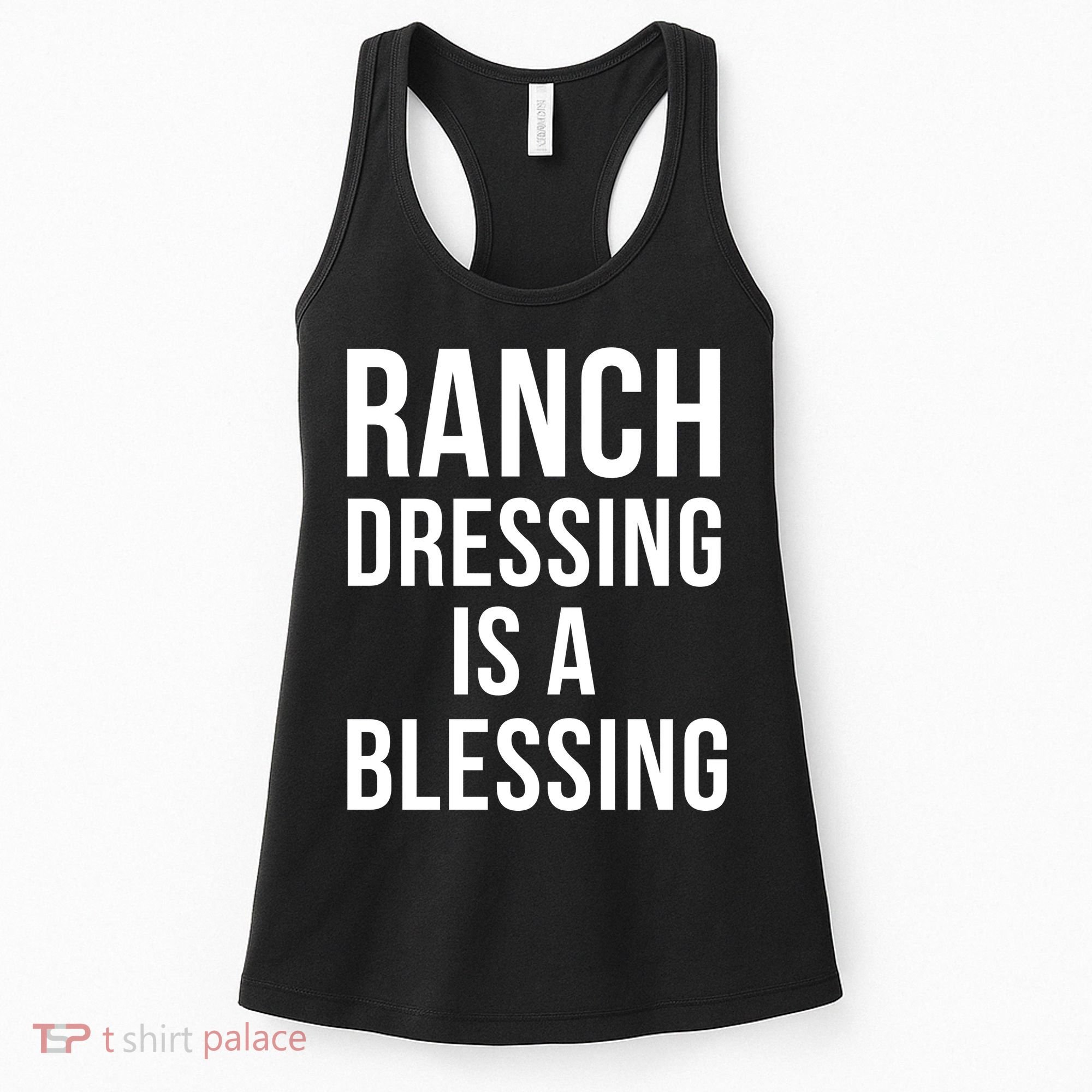 I Love Ranch Dressing Is A Blessing Women's Tank Top