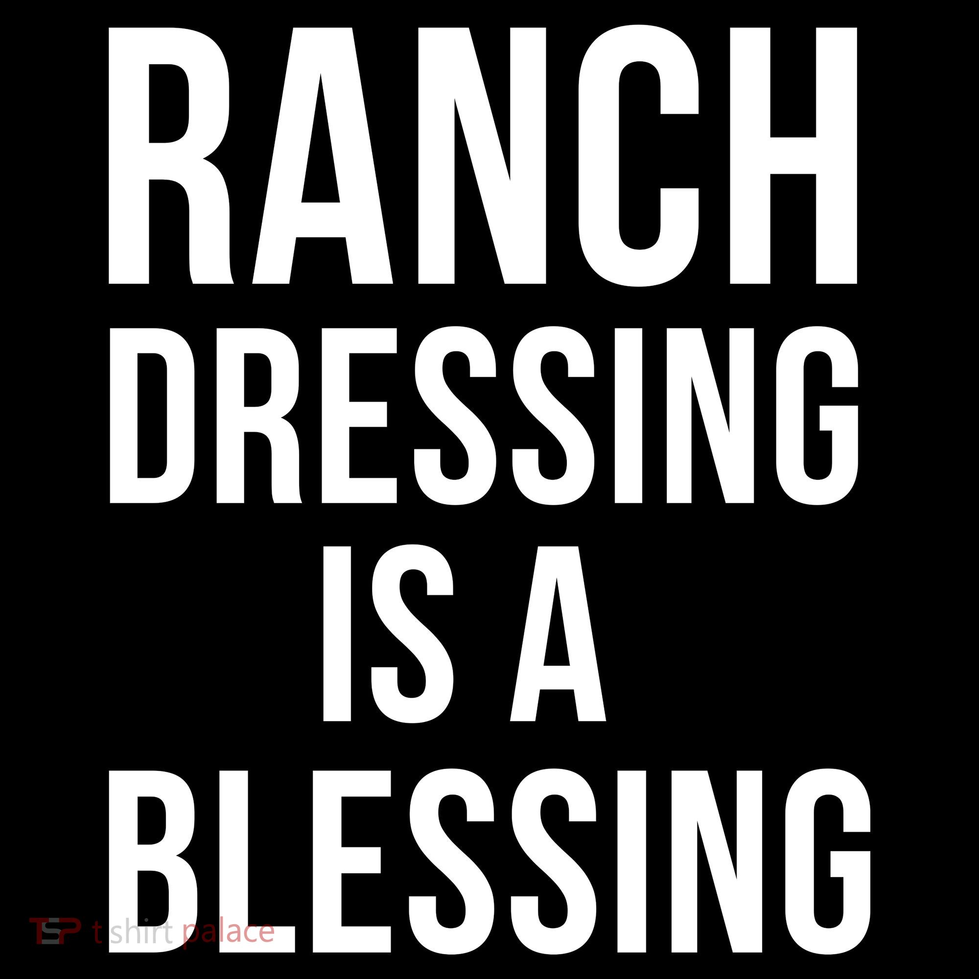 I Love Ranch Dressing Is A Blessing Women's Tank Top