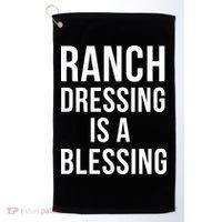 I Love Ranch Dressing Is A Blessing Golf Towel thumb 0