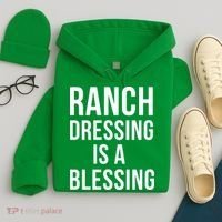 I Love Ranch Dressing Is A Blessing Hoodie thumb 4