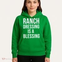 I Love Ranch Dressing Is A Blessing Hoodie thumb 5