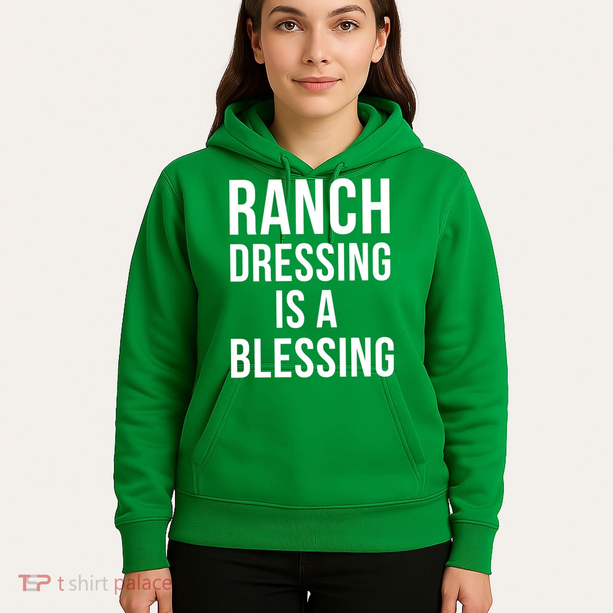I Love Ranch Dressing Is A Blessing Hoodie