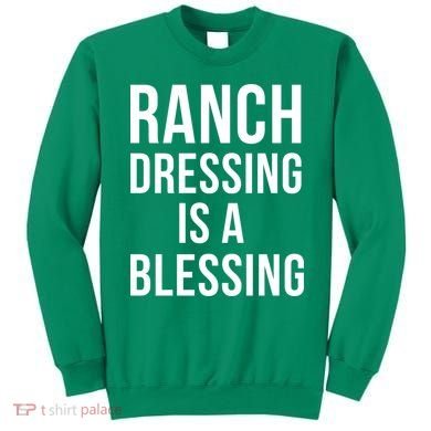 I Love Ranch Dressing Is A Blessing Sweatshirt