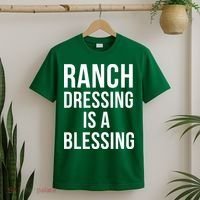 I Love Ranch Dressing Is A Blessing T-Shirt thumb 2