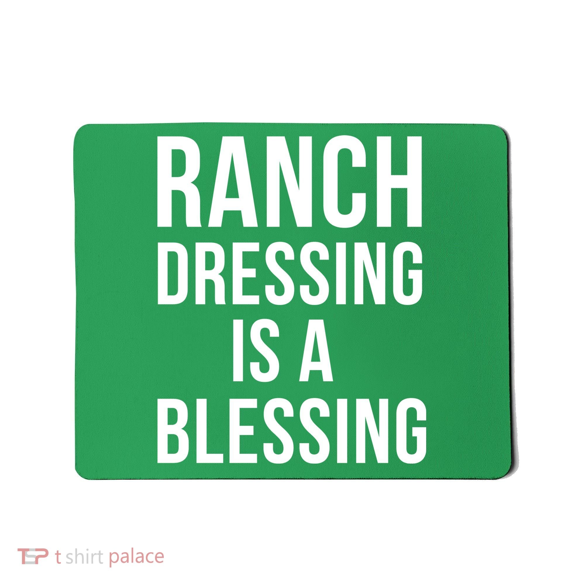 I Love Ranch Dressing Is A Blessing Mousepad
