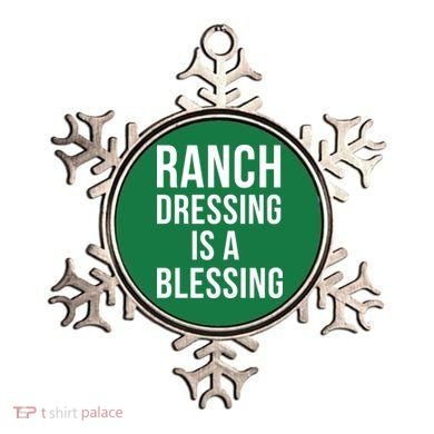 I Love Ranch Dressing Is A Blessing Ornament