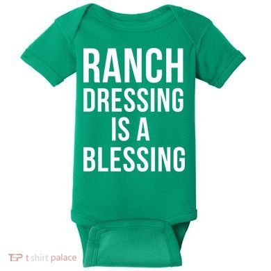 I Love Ranch Dressing Is A Blessing Baby Bodysuit
