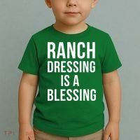 I Love Ranch Dressing Is A Blessing Toddler T-Shirt thumb 2