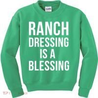 I Love Ranch Dressing Is A Blessing Kids Sweatshirt thumb 0