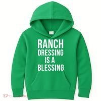 I Love Ranch Dressing Is A Blessing Kids Hoodie thumb 0