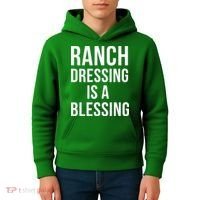 I Love Ranch Dressing Is A Blessing Kids Hoodie thumb 4
