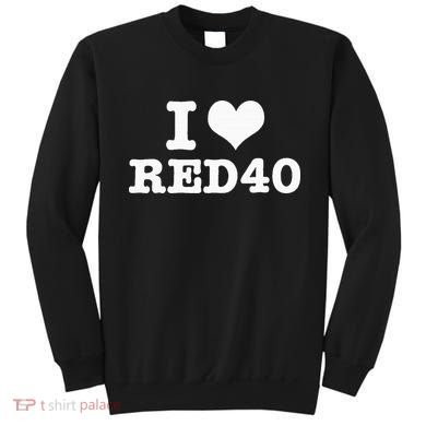 I Love Red 40 Sweatshirt