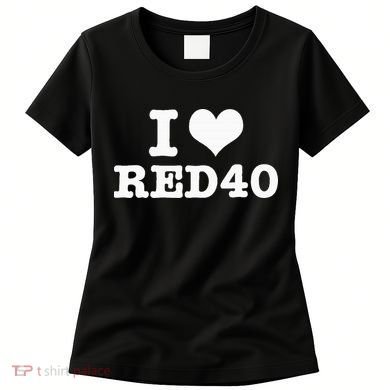 I Love Red 40 Women's T-Shirt