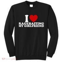 I Love Ragebaiting My Girlfriend Sweatshirt thumb 0