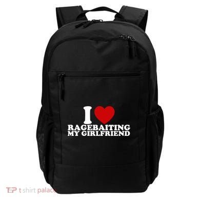 I Love Ragebaiting My Girlfriend Backpack