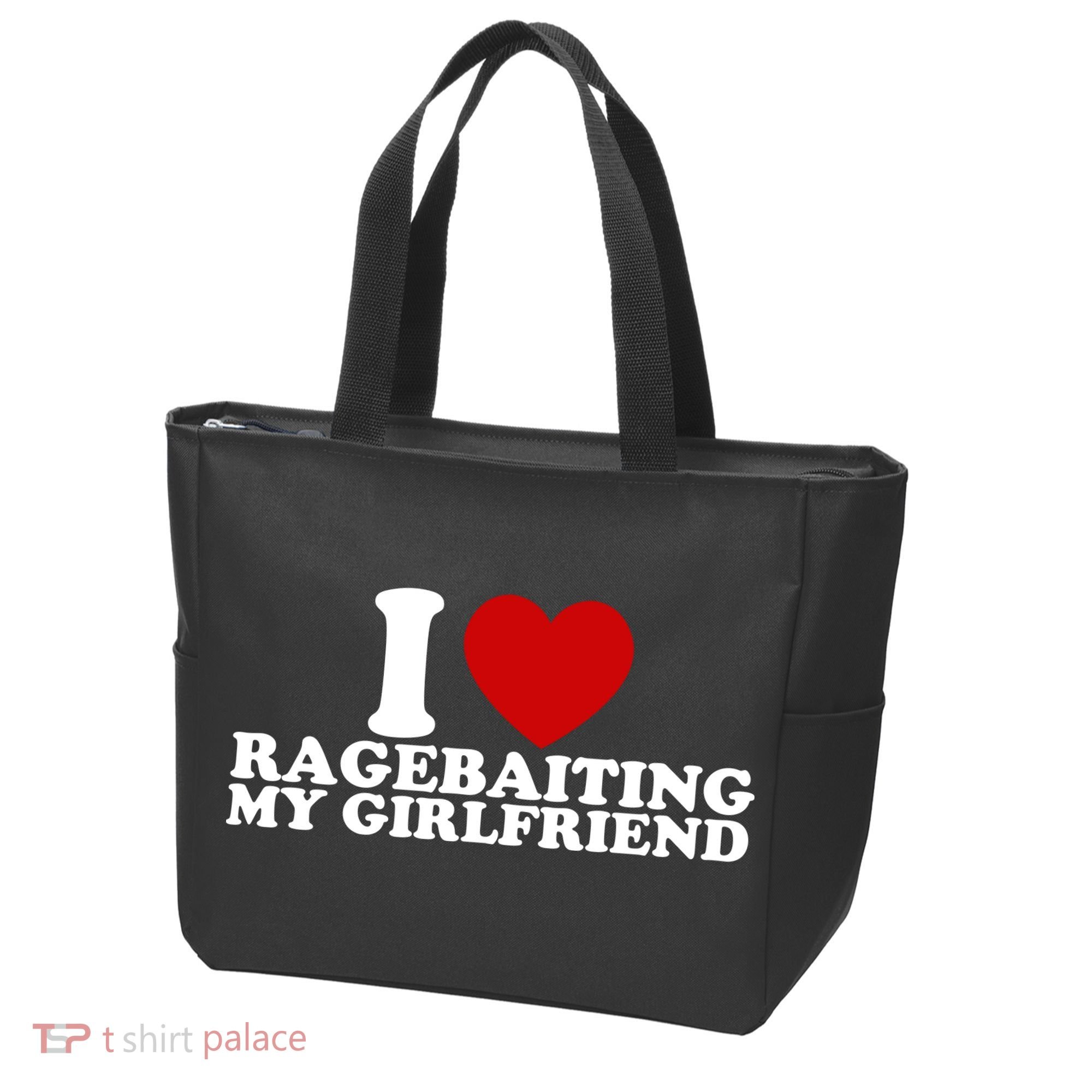 I Love Ragebaiting My Girlfriend Tote Bag