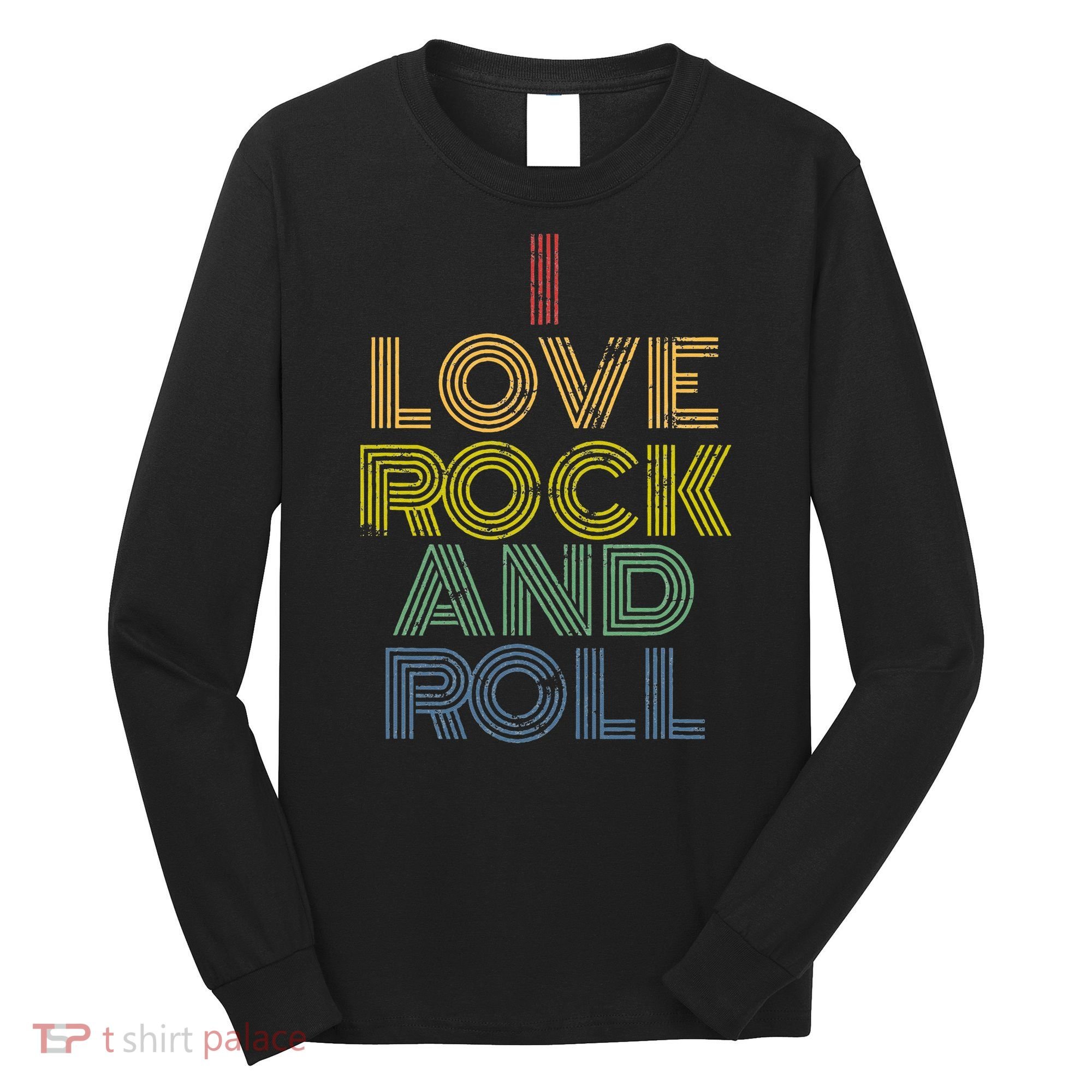 I Love Rock And Roll Distressed Rainbow 70s Long Sleeve Shirt