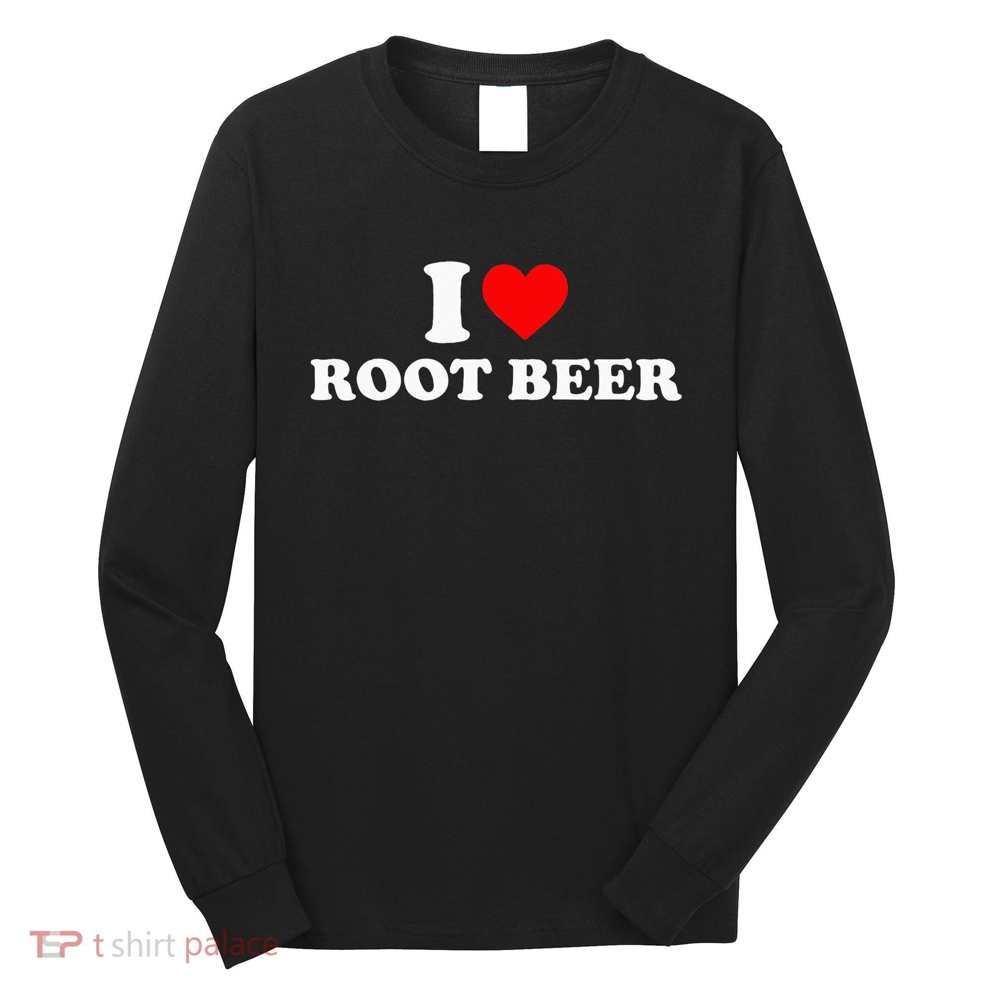 i love root beer root beer Long Sleeve Shirt