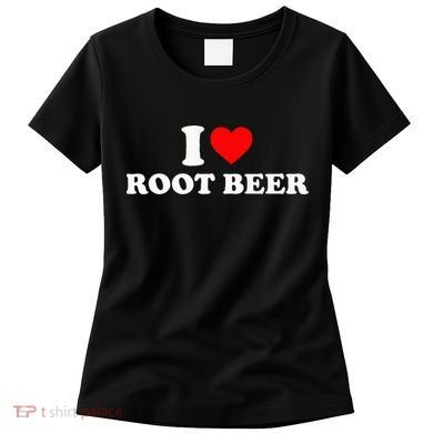 i love root beer root beer Women's T-Shirt