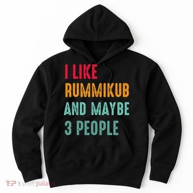 I Like Rummikub And Maybe 3 People Hoodie