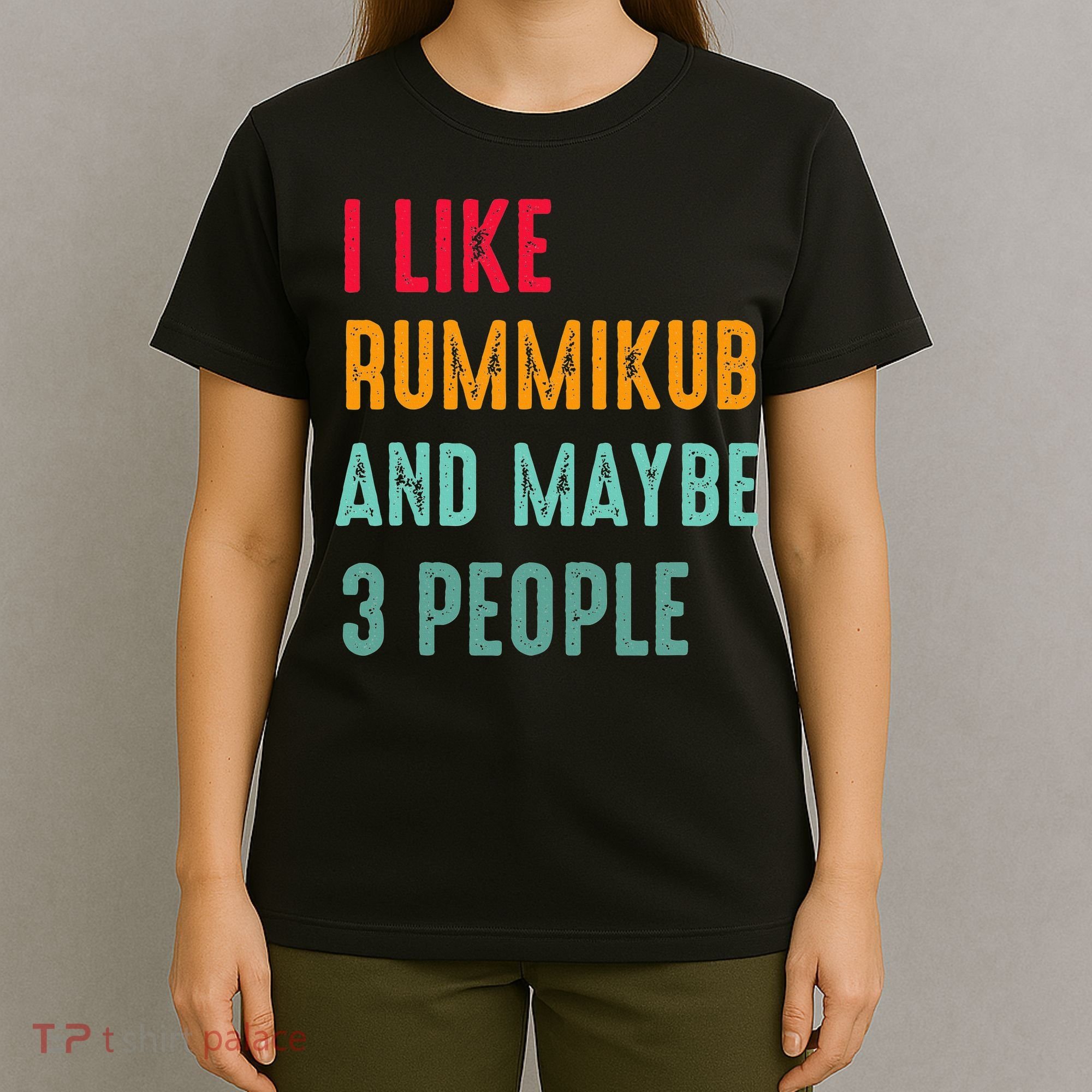 I Like Rummikub And Maybe 3 People T-Shirt