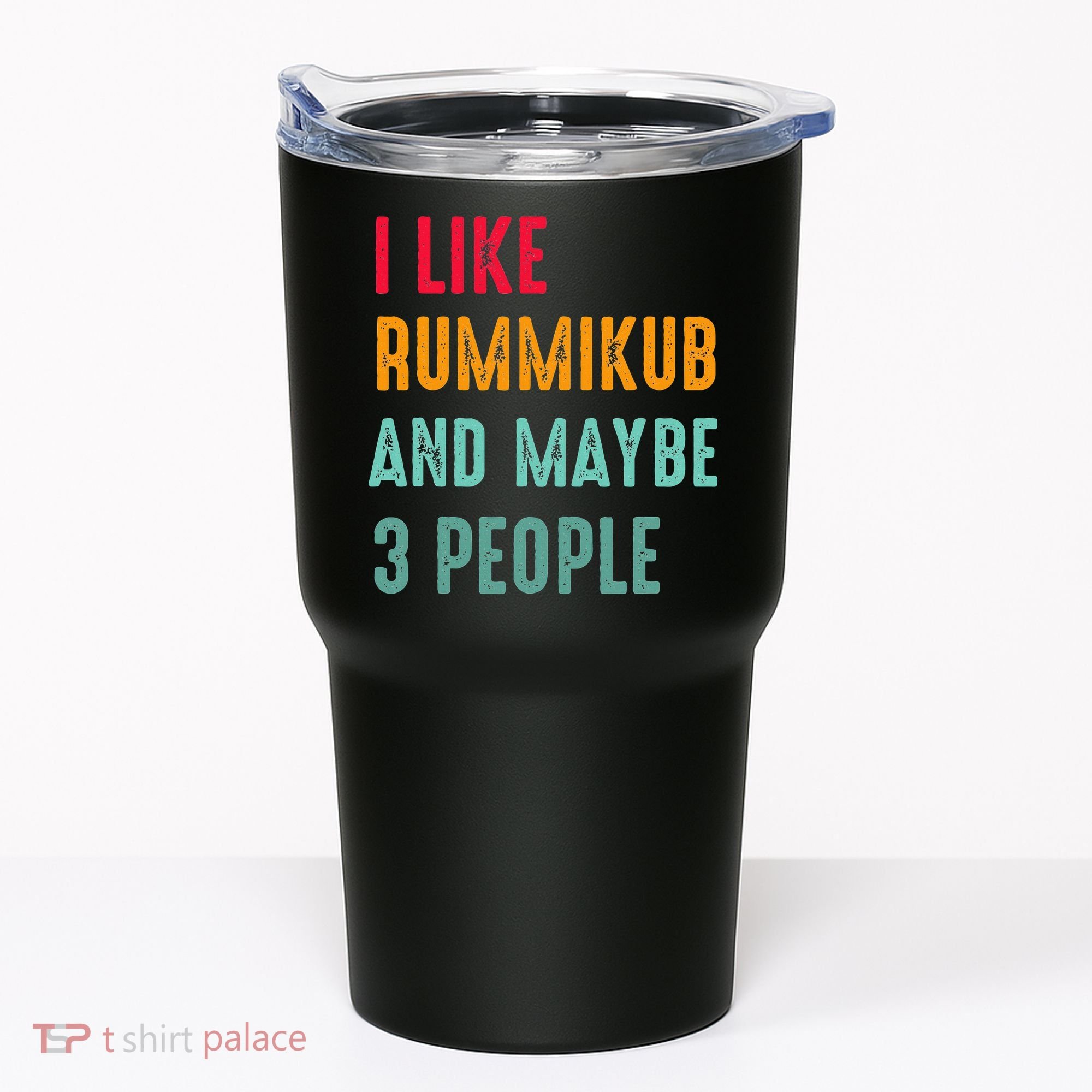I Like Rummikub And Maybe 3 People Tumbler