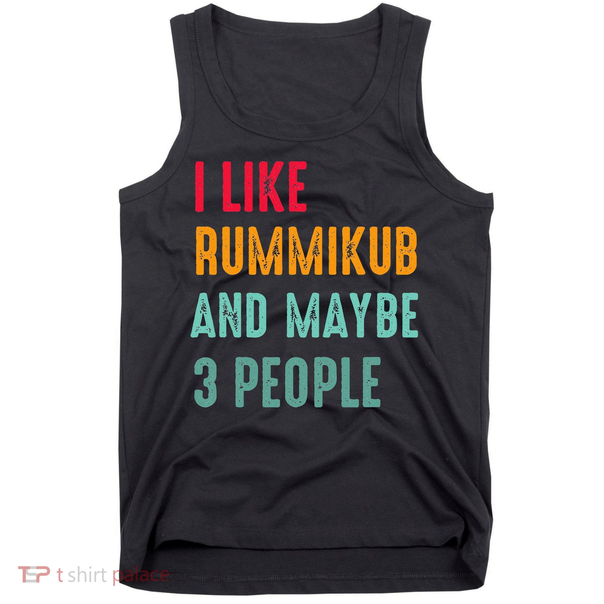 I Like Rummikub And Maybe 3 People Tank Top