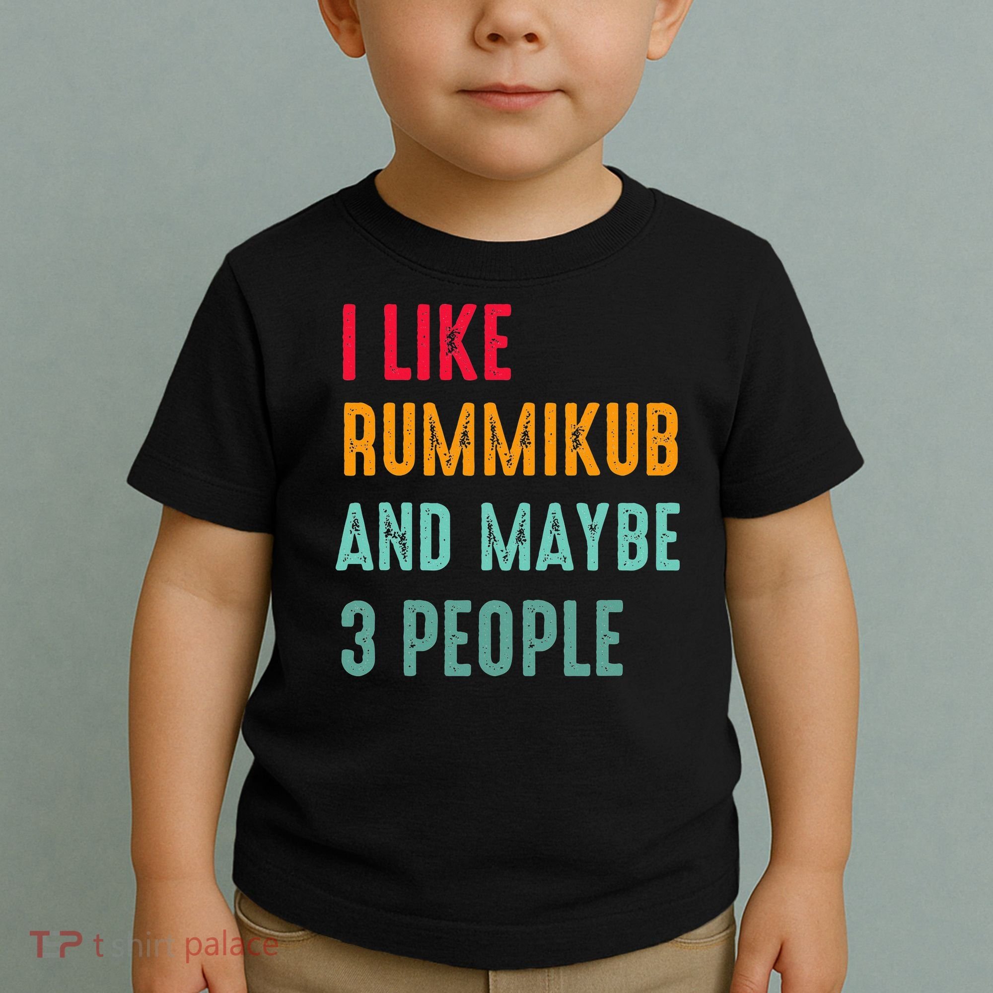 I Like Rummikub And Maybe 3 People Toddler T-Shirt