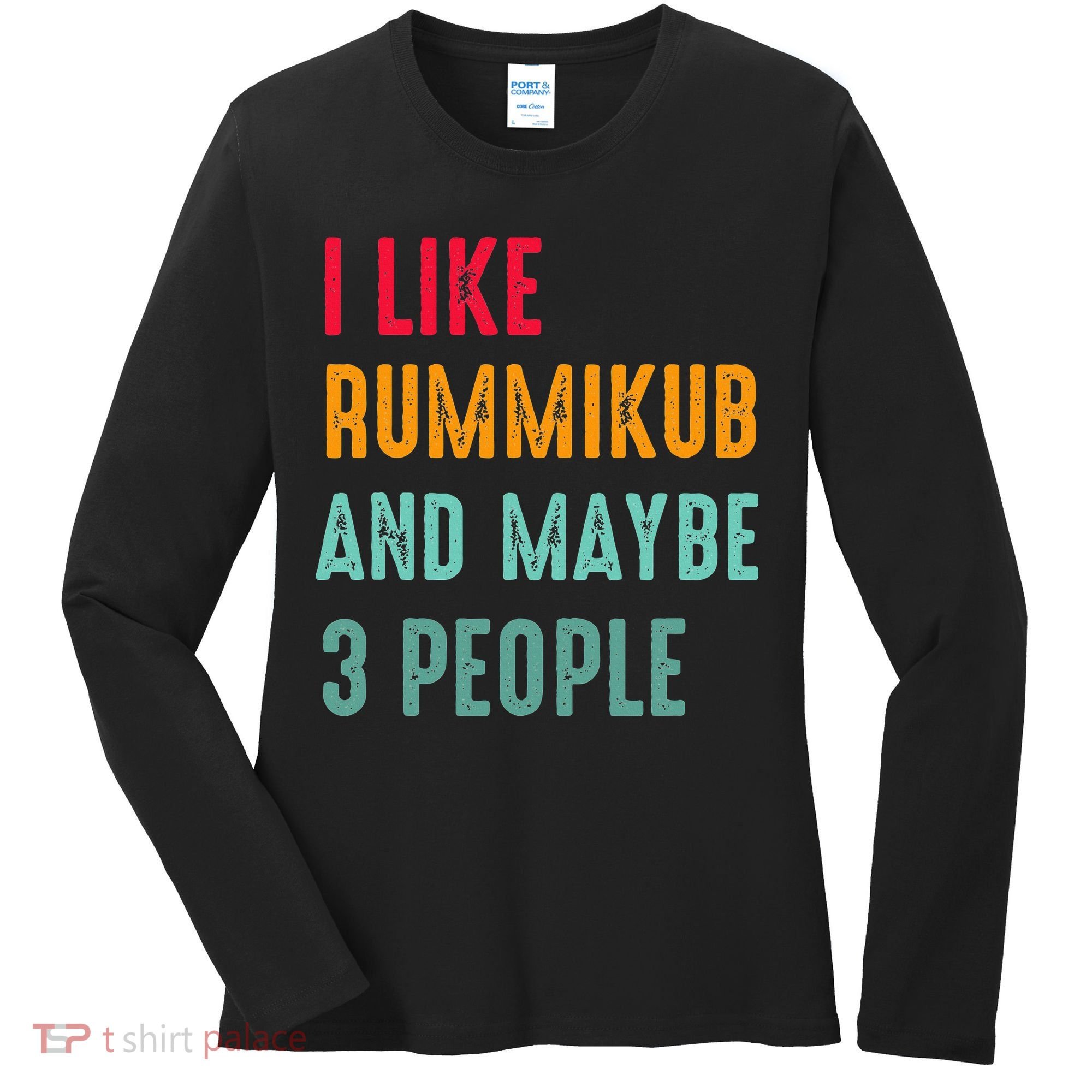 I Like Rummikub And Maybe 3 People Women's Long Sleeve Shirt