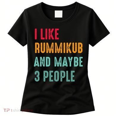 I Like Rummikub And Maybe 3 People Women's T-Shirt