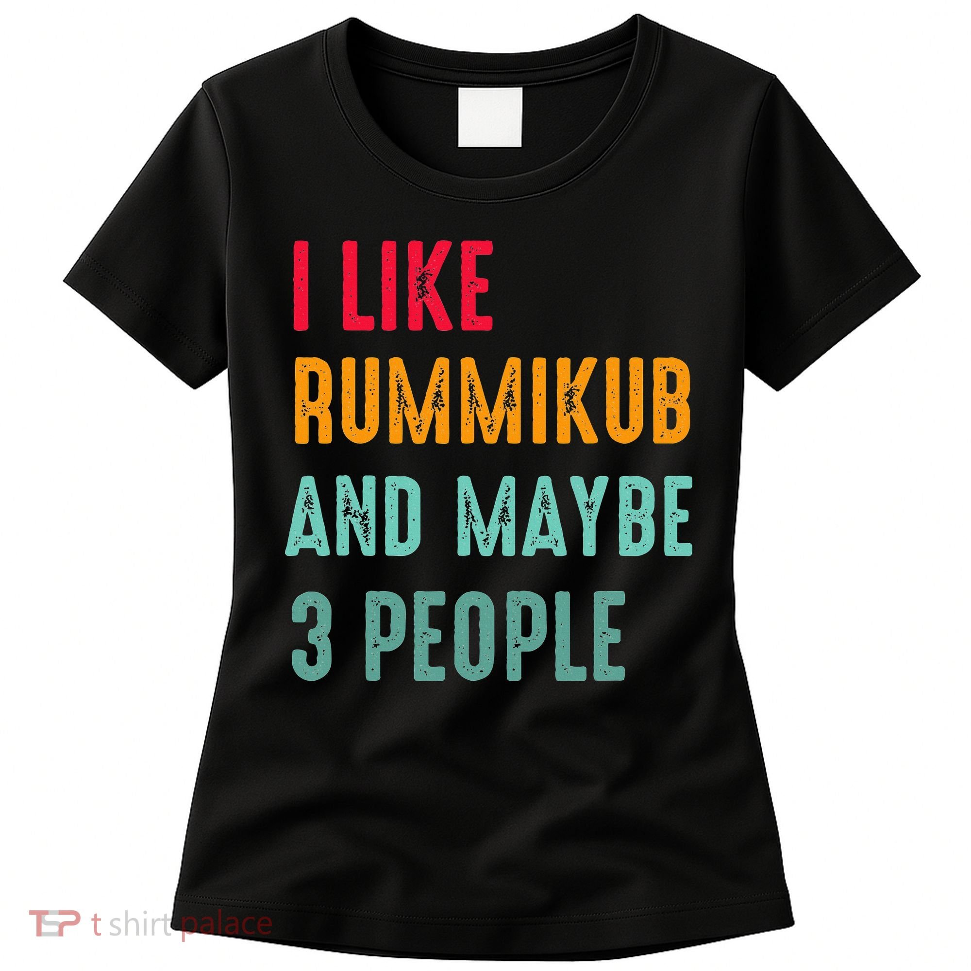 I Like Rummikub And Maybe 3 People Women's T-Shirt