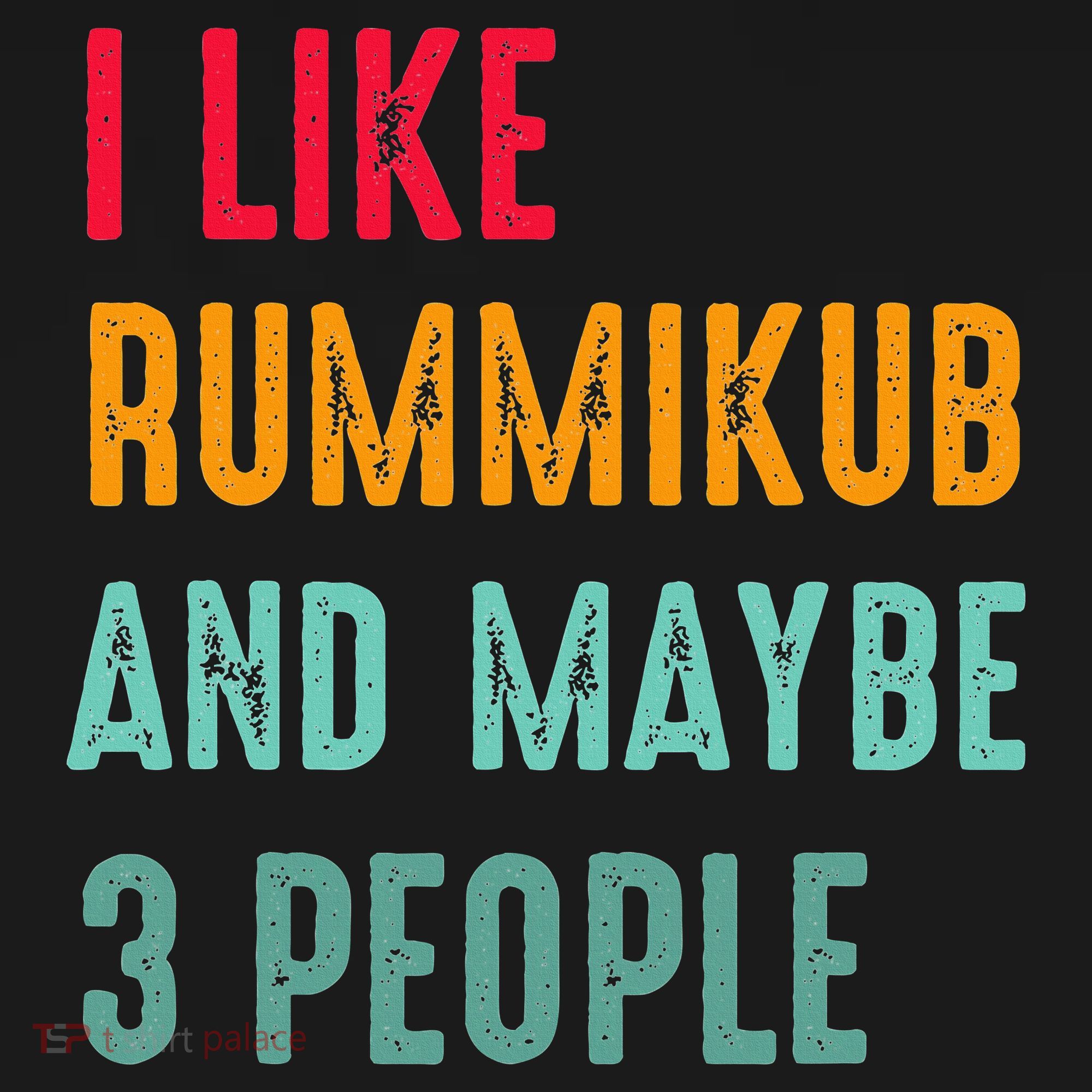 I Like Rummikub And Maybe 3 People Women's T-Shirt