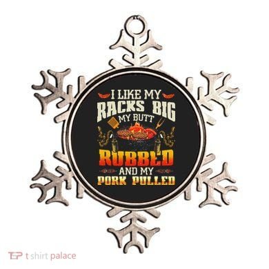 I Like Racks Big My Butt Rubbed And My Pork Pulled Grilling Ornament