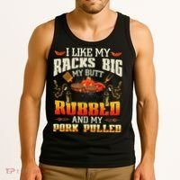 I Like Racks Big My Butt Rubbed And My Pork Pulled Grilling Tank Top thumb 3
