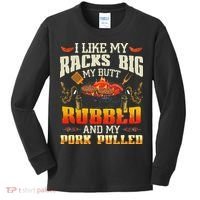 I Like Racks Big My Butt Rubbed And My Pork Pulled Grilling Kids Long Sleeve Shirt thumb 0