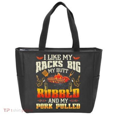 I Like Racks Big My Butt Rubbed And My Pork Pulled Grilling Tote Bag