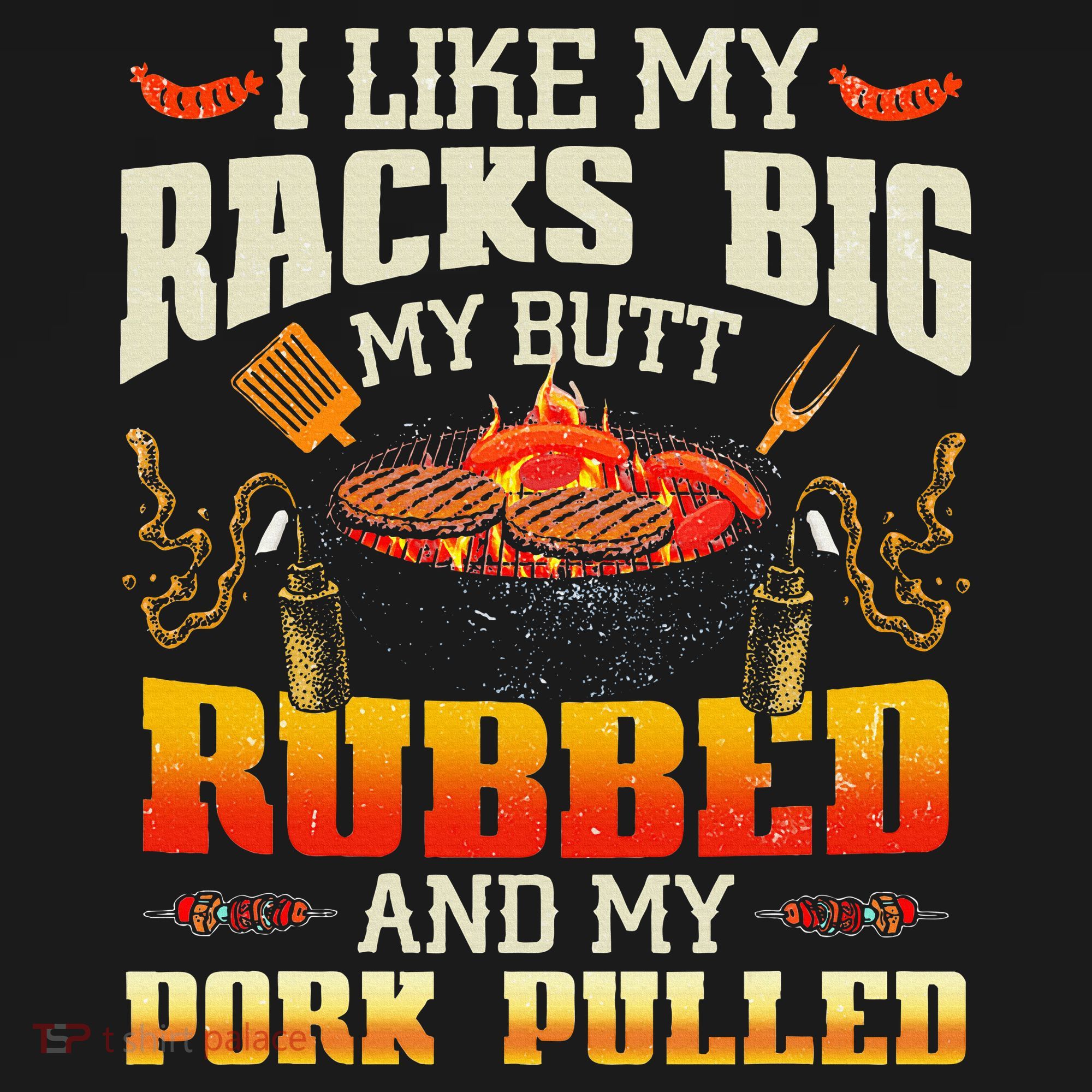 I Like Racks Big My Butt Rubbed And My Pork Pulled Grilling Tote Bag