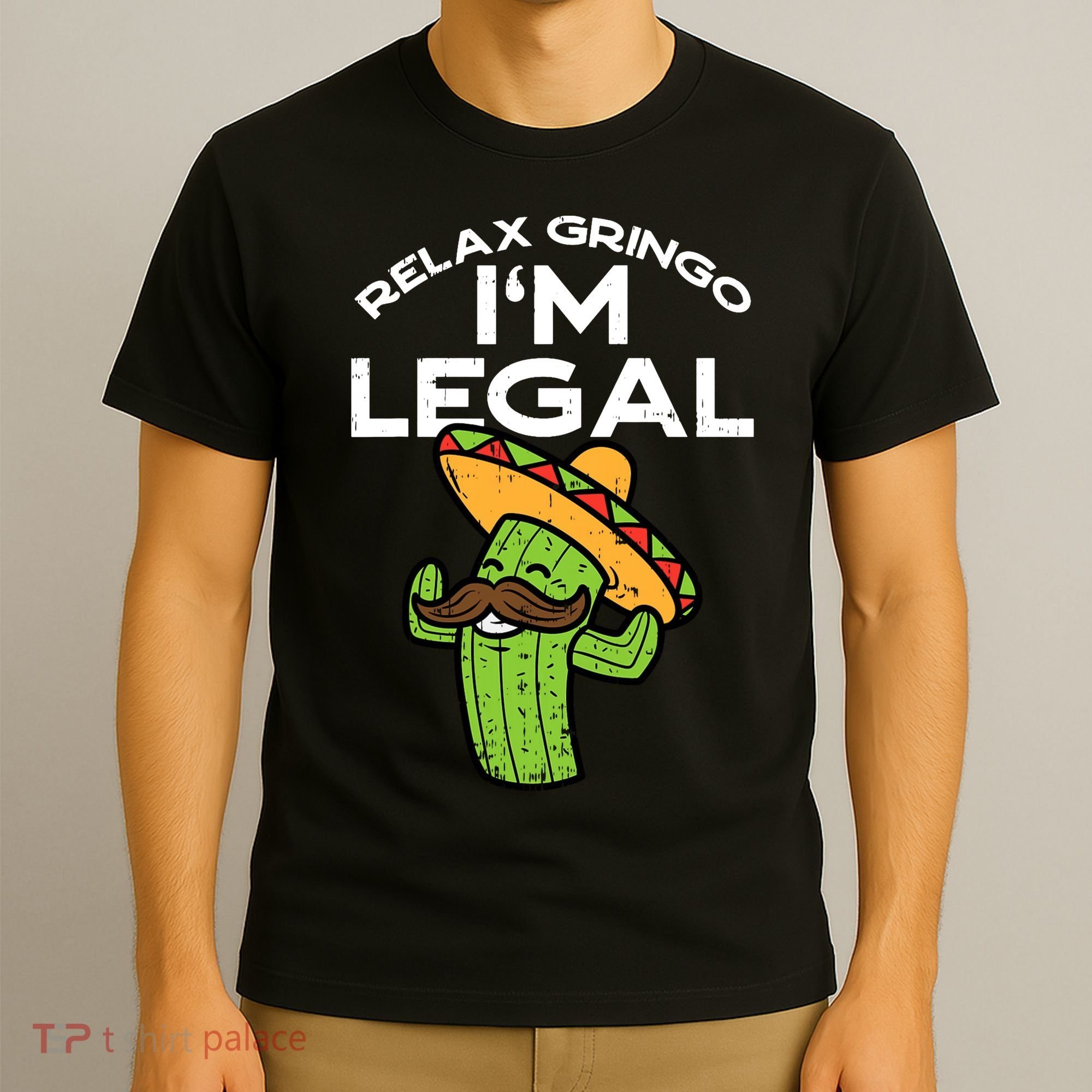 Im Legal Relax Gringo Mexican Funny T-Shirt