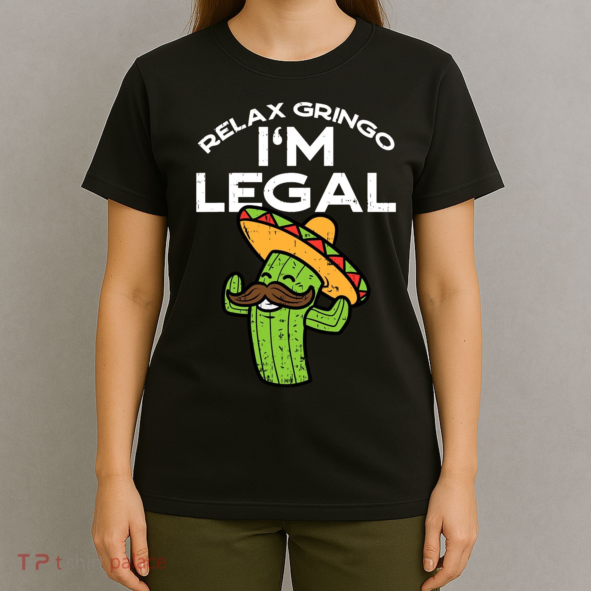 Im Legal Relax Gringo Mexican Funny T-Shirt