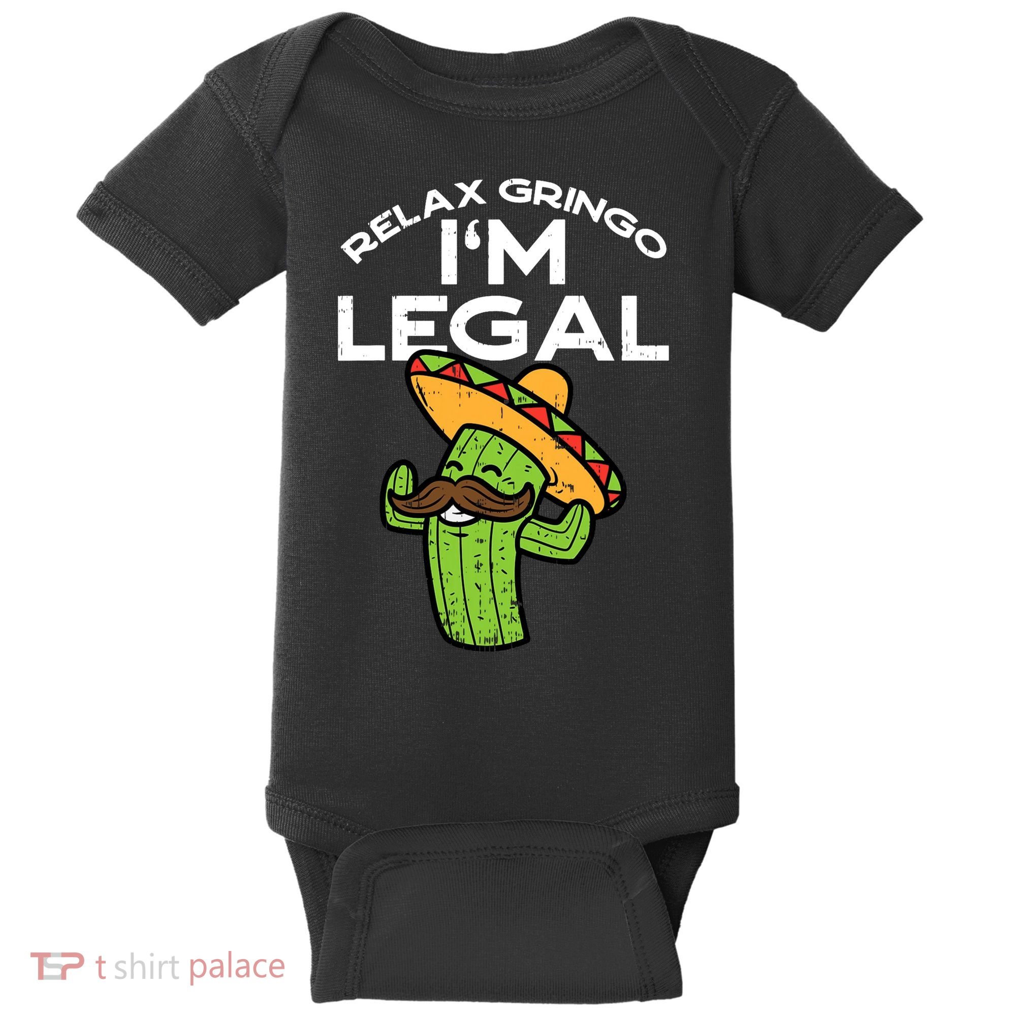Im Legal Relax Gringo Mexican Funny Baby Bodysuit