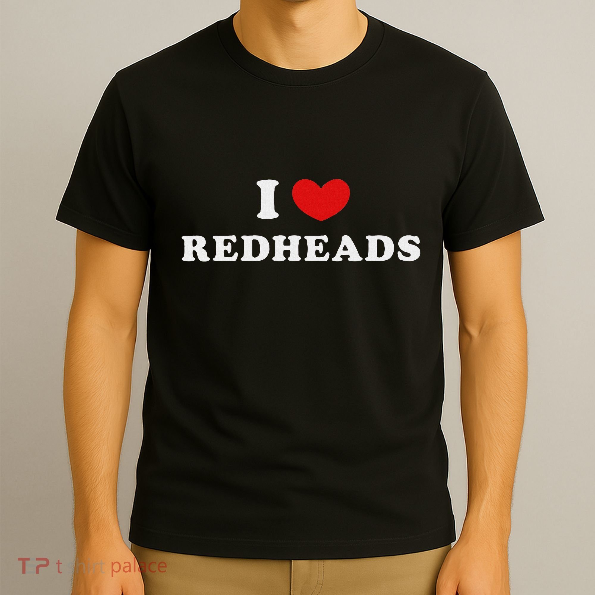 I Love Redheads I Heart Redheads T-Shirt
