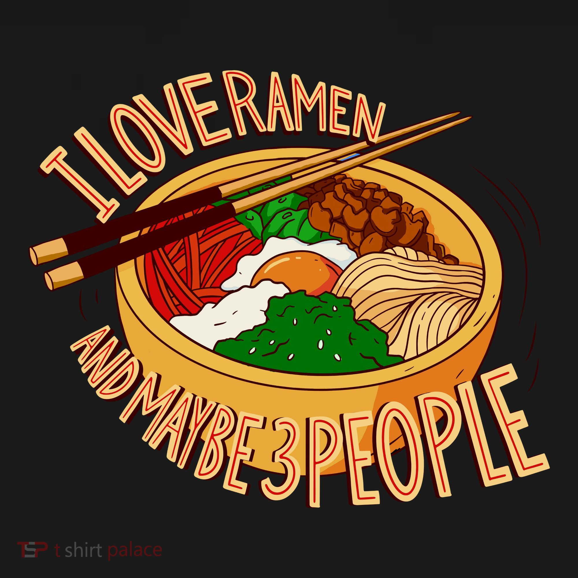 I Love Ramen Noodles And Maybe 3 People Sweatshirt