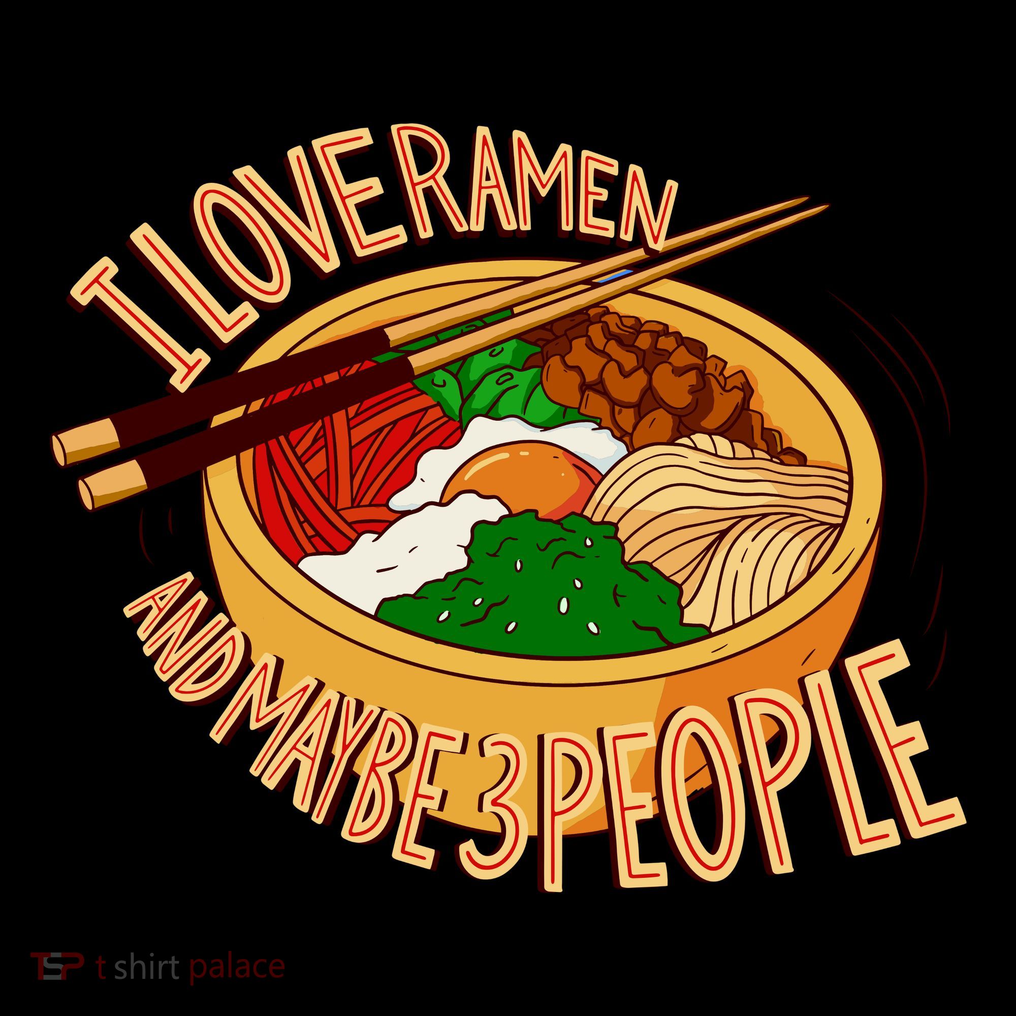 I Love Ramen Noodles And Maybe 3 People Coffee Mug
