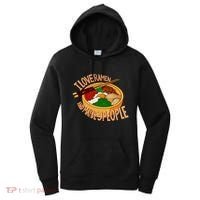 I Love Ramen Noodles And Maybe 3 People Women's Hoodie thumb 0