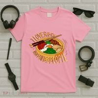 I Love Ramen Noodles And Maybe 3 People T-Shirt thumb 5